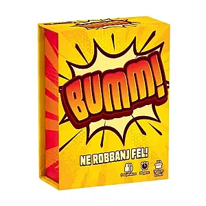 Bumm! Ne robbanj fel!