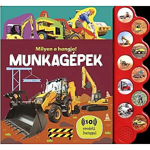 Milyen a hangja? – Munkagépek