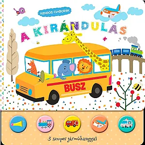 Hangos cimborák – A kirándulás